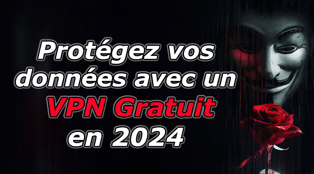 vpn-gratuit-pour-proteger-vos-donnees-en-ligne-free-vpn