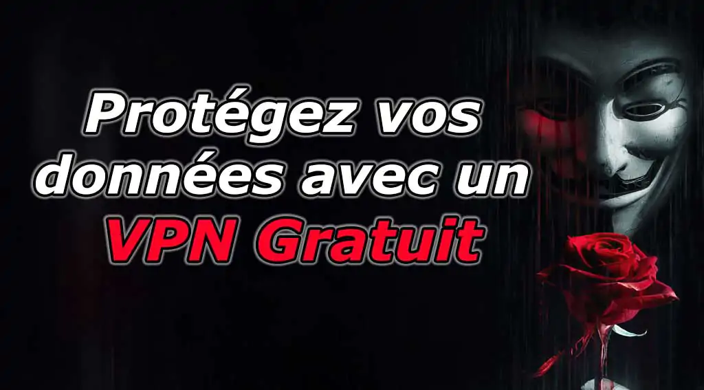 vpn-gratuit-pour-proteger-vos-donnees-en-ligne-free