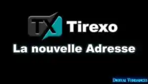 tirexo-nouvelle-adresse-fiable-du-site-officiel