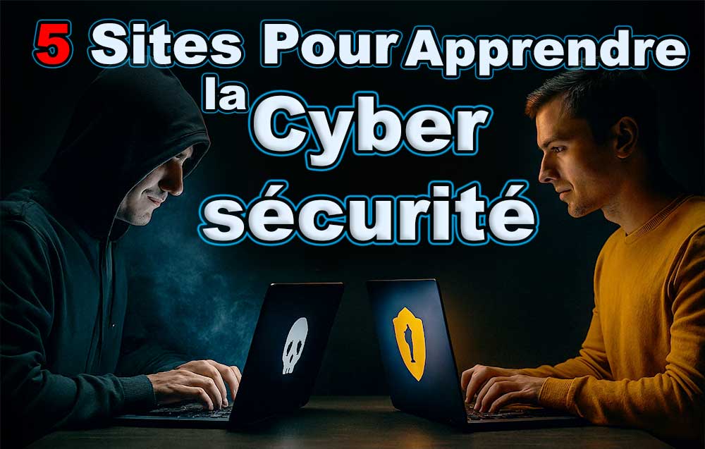 5 Meilleures Plateformes Pour Apprendre la Cybersécurité en 2026
