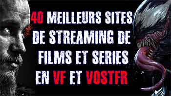 les-meilleurs-sites-de-streaming-films-et-series-vf-et-vostfr
