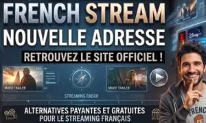 french-stream-nouvelle-adresse-site-streaming-francais-alternatives-gratuit-payant